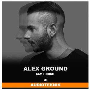 [House风格鼓包采样] Audioteknik Alex Ground 6AM House WAV