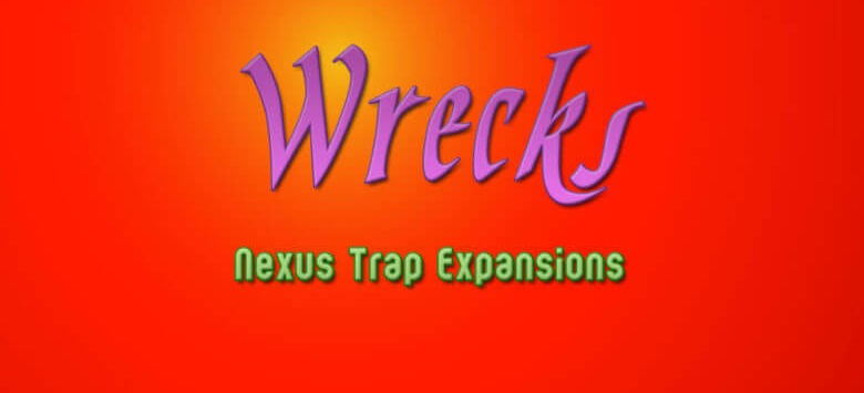 Wrecks Nexus Trap Expansions