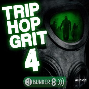 [TripHop 是什么鬼？]Bunker 8 Digital Labs Trip Hop Grit 4 MULTiFORMAT-DECiBEL