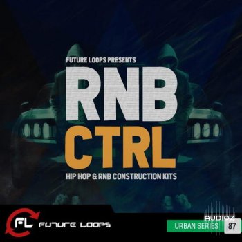 [RnB &HIPHOP采样]Future Loops RNB CTRL WAV-DECiBEL