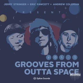Splice Jerry Stringer + Eric Fawcett + Andrew Coleman Present Grooves from Outta Space Vol 1 WAV-FLARE