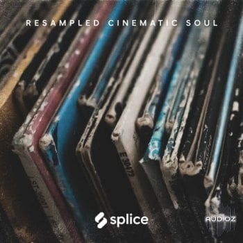 Splice Originals Resampled Cinematic Soul MULTiFORMAT-FLARE