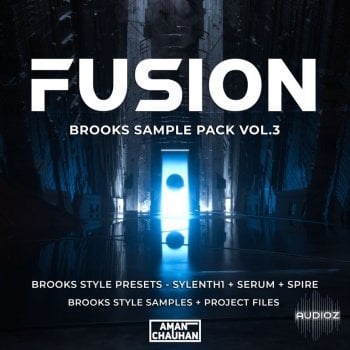 Aman Chauhan FUSION Brooks Sample Pack Vol.3 WAV FLP Sylenth 1/Serum/Spire Presets