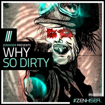 [Trap采样素材]Zenhiser Why So Dirty! WAV-FANTASTiC