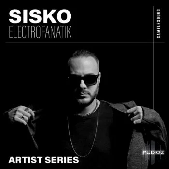[著名制作人素材包，电子编曲推荐]Samplesound Artist Series Sisko Electrofanatik WAV-FANTASTiC