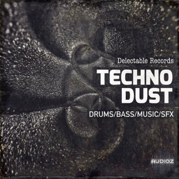 [来做首Techno吧！会火起来的！ ]Delectable Records Techno Dust WAV-FANTASTiC